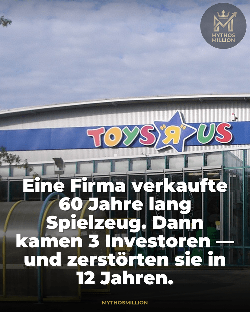 Toys R Us — Wie Private Equity eine Kindheit zerstörte